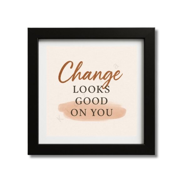 Change looks good on you