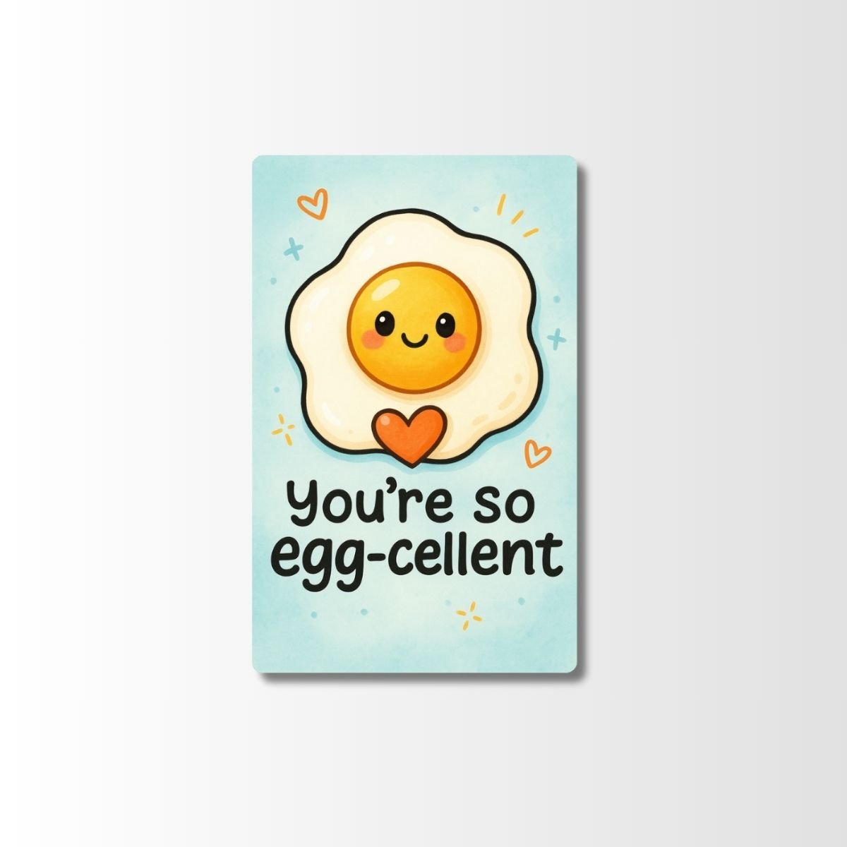 You’re So Egg-cellent – Sunny Side Quote PVC Magnet